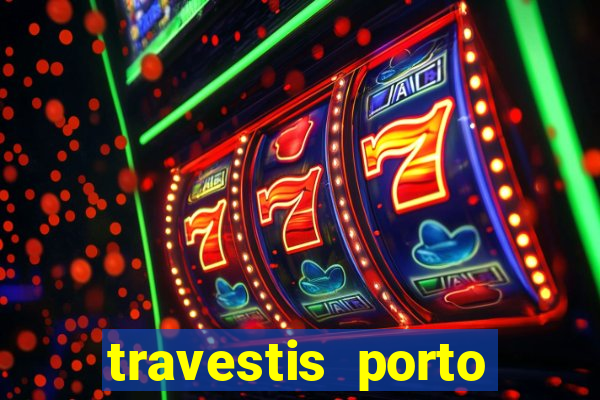 travestis porto velho acompanhnates